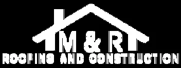 M & R Roofing And Construction