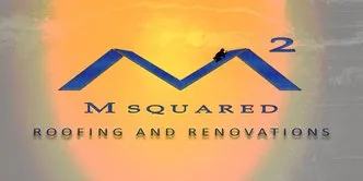 M Squared Roofing & Renovations