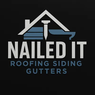 Nailed It Roofing Siding & Gutters
