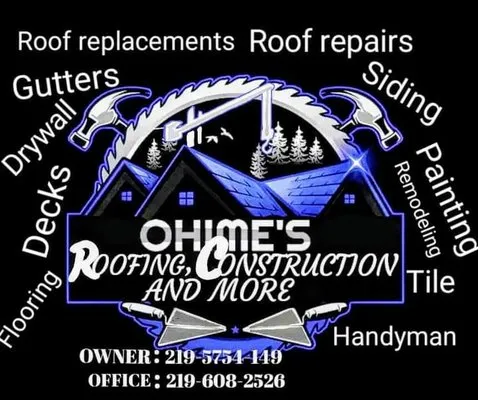 Ohime's Roofing construction and more