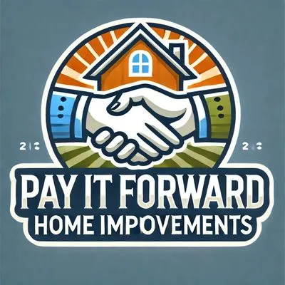 Pay It Forward Home Improvement