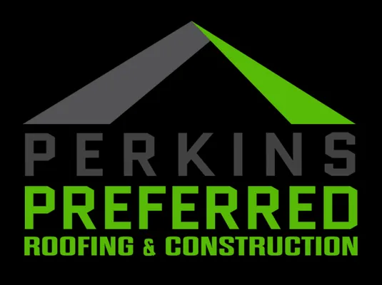 Perkins Preferred Roofing and Construction