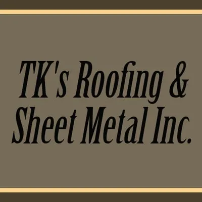 TK's Roofing & Sheet Metal