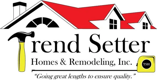 Trend Setter Homes & Remodeling, Inc